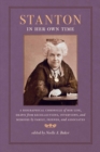 Image for Stanton in her own time: a biographical chronicle of her life, drawn from recollections, interviews, and memoirs by family, friends, and associates