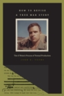 Image for How to revise a true war story  : Tim O&#39;Brien&#39;s process of textual production
