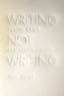 Image for Writing not writing: poetry, crisis, and responsibility