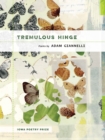 Image for Tremulous hinge: poems