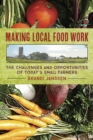 Image for Making Local Food Work : The Challenges and Opportunities of Today&#39;s Small Farmers