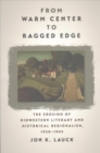 Image for From Warm Center to Ragged Edge : The Erosion of Midwestern Literary and Historical Regionalism, 1920-1965
