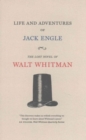 Image for Life and Adventures of Jack Engle : An Auto-Biography; A Story of New York at the Present Time in which the Reader Will Find Some Familiar Characters
