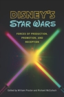 Image for Disney&#39;s Star Wars: forces of production, promotion, and reception