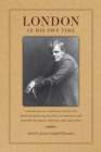 Image for London in His Own Time : A Biographical Chronicle of His Life, Drawn from Recollections, Interviews, and Memoirs by Family, Friends, and Associates