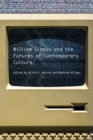 Image for William Gibson and the futures of contemporary culture