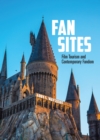 Image for Fan Sites: Film Tourism and Contemporary Fandom