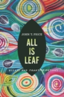 Image for All Is Leaf: Essays and Transformations