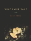 Image for What flies want: poems