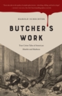 Image for Butcher&#39;s work  : true crime tales of American murder and madness