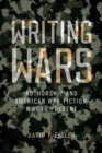 Image for Writing wars  : authorship and American war fiction, WWI to present