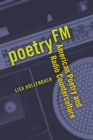 Image for Poetry FM  : American poetry and radio counterculture