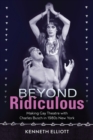 Image for Beyond Ridiculous: Making Gay Theatre With Charles Busch in 1980S New York