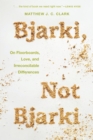 Image for Bjarki, not Bjarki: on floorboards, love, and irreconcilable differences