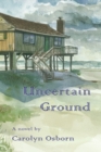 Image for Uncertain Ground.