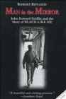 Image for Man in the Mirror: John Howard Griffin and the Story of Black Like Me