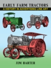 Image for Early farm tractors: a history in advertising line art