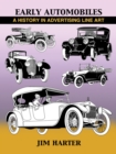 Image for Early Automobiles : A History in Advertising Line Art, 1890-1930