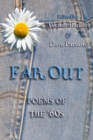 Image for Far out  : poems of the &#39;60s