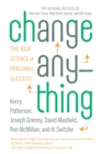 Image for Change Anything : The New Science of Personal Success