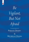 Image for Be Vigilant But Not Afraid : The Farewell Speeches of Barack Obama and Michelle Obama