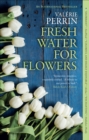 Image for Fresh Water for Flowers