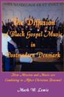 Image for The Diffusion of Black Gospel Music in Postmodern Denmark
