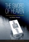 Image for The Sword of Heaven: a five continent odyssey to save the world