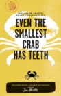 Image for Even the smallest crab has teeth: 50 years of amazing Peace Corps stories