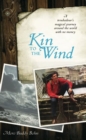 Image for Kin to the wind: a troubadour&#39;s magical journey around the world with no money