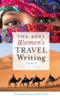 Image for The best women&#39;s travel writing  : true stories from around the worldVolume 8