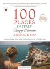 Image for 100 Places in Italy Every Woman Should Go