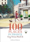 Image for 100 places in France every woman should go
