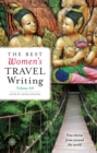 Image for The Best Women&#39;s Travel Writing, Volume 10: True Stories from Around the World : 10