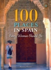 Image for 100 places in Spain every woman should go