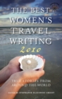 Image for The Best Women&#39;s Travel Writing 2010 : True Stories from Around the World
