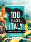 Image for 100 Places in Italy Every Woman Should Go - 10th Anniversary Edition