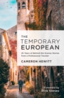 Image for Temporary European: 25 Years of Behind-the-Scenes Stories from a Professional Traveler