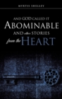 Image for And God Called It Abominable and Other Stories from the Heart