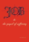 Image for Job &amp; the Gospel of Suffering