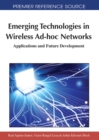 Image for Emerging technologies in wireless ad-hoc networks: applications and future development