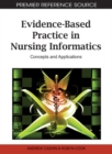Image for Evidence-based practice in nursing informatics: concepts and applications
