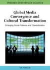 Image for Global media convergence and cultural transformation  : emerging social patterns and characteristics
