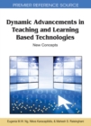 Image for Dynamic Advancements in Teaching and Learning Based Technologies : New Concepts