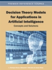 Image for Decision Theory Models for Applications in Artificial Intelligence