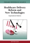 Image for Healthcare Delivery Reform and New Technologies