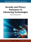 Image for Security and Privacy Assurance in Advancing Technologies : New Developments