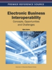 Image for Electronic business interoperability: concepts, opportunities and challenges