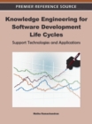 Image for Knowledge engineering for software development life cycles  : support technologies and applications