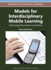 Image for Models for interdisciplinary mobile learning  : delivering information to students